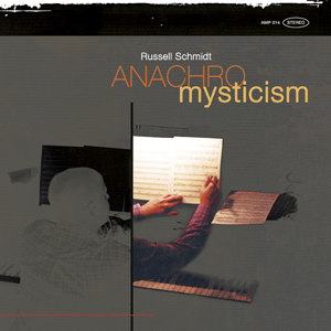 Anachromysticism Russell Schmidt